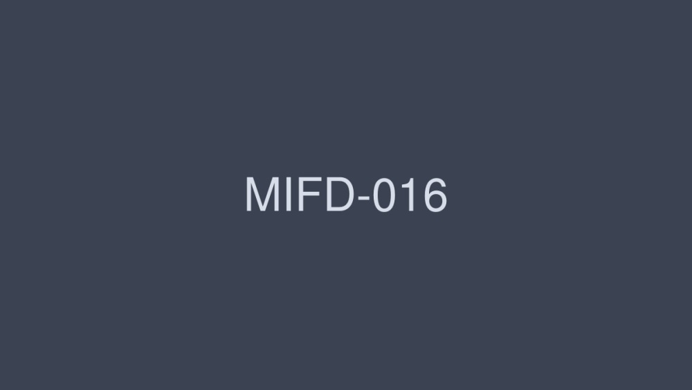 MIFD-016