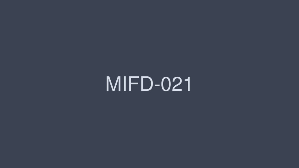 MIFD-021