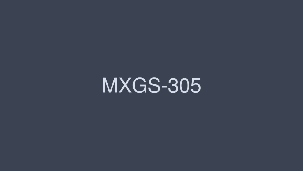 MXGS-305