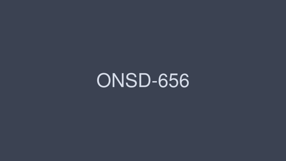 ONSD-656